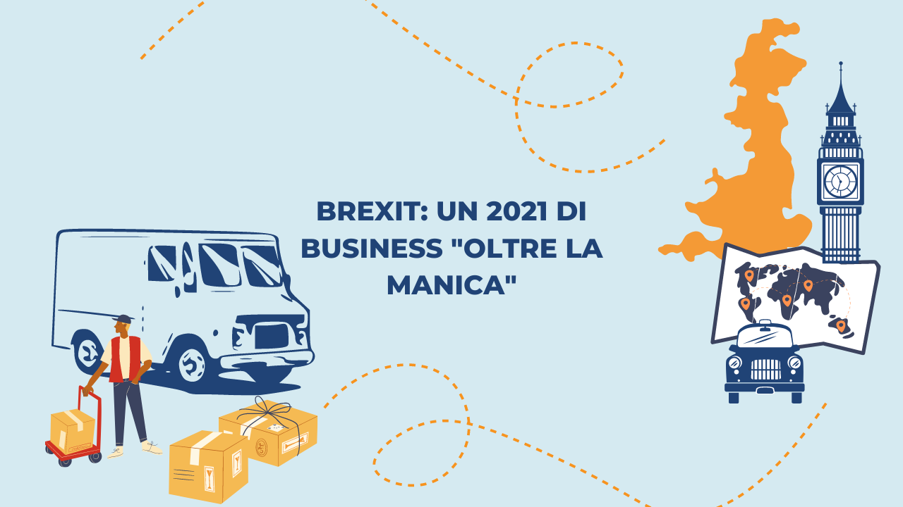 Brexit: un 2021 di business “oltre la Manica”
